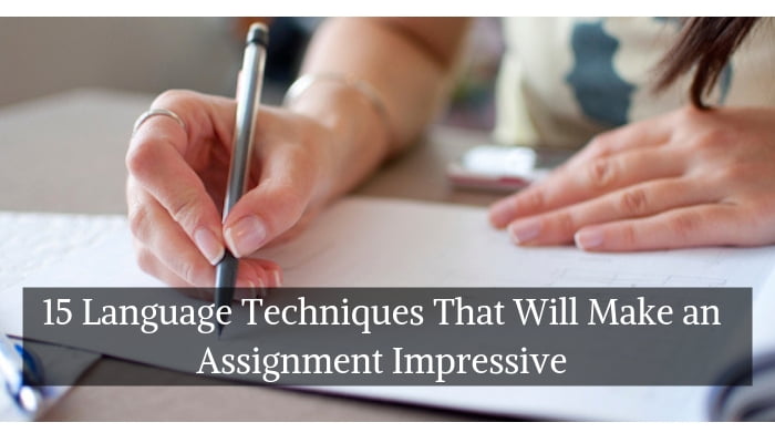 15 Language Techniques That Will Make an Assignment Impressive