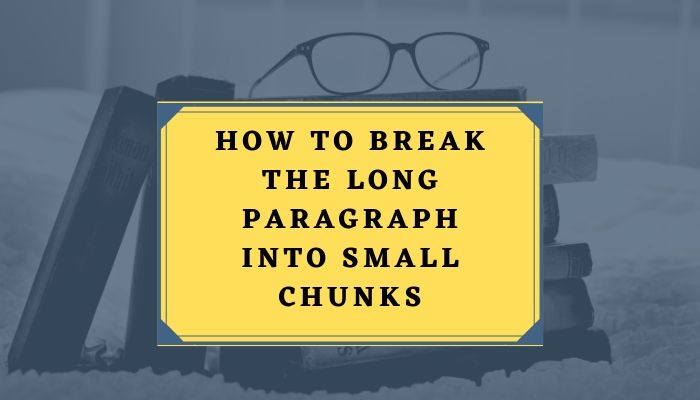 How to Break long Paragraphs in Assignment Writing Task?