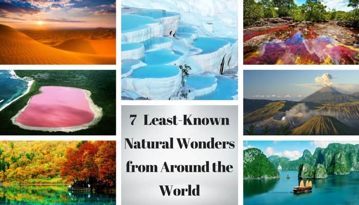 Top 7 Less Popular Natural Wonders that you should Know