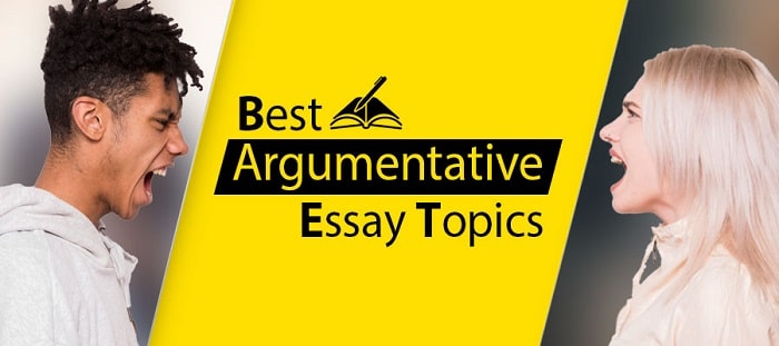 Argumentative Essay Topics