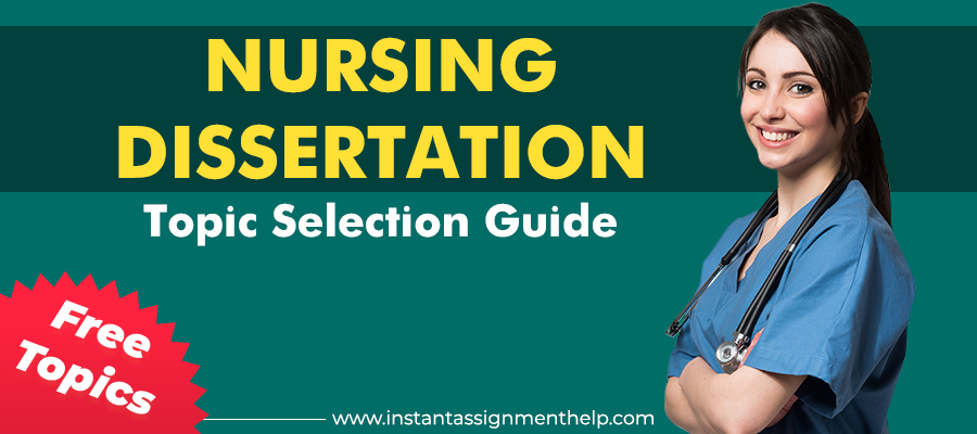 Nursing Dissertation Topic Selection Guide (Free Topics)