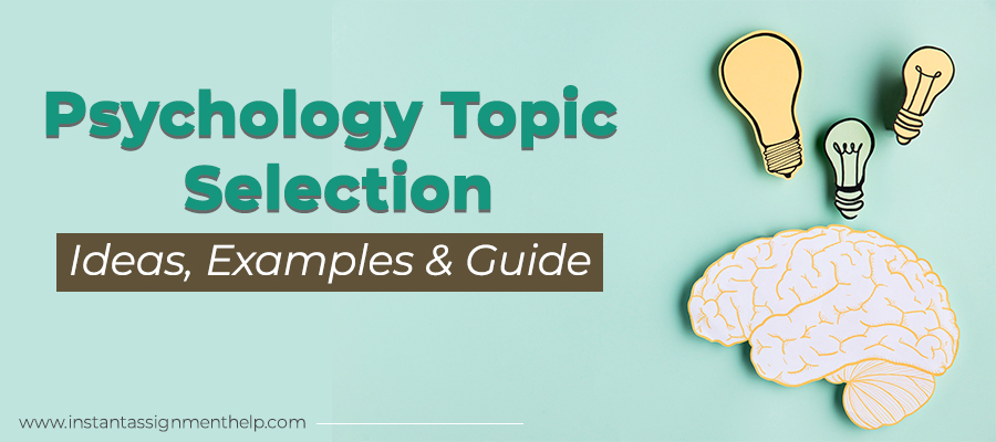 Psychology Topic Selection Guide (Ideas, Examples & Guide)