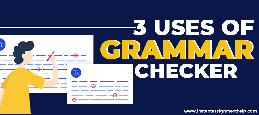 Applications of Grammar Checker Tool: You are Missing Out on a Lot!