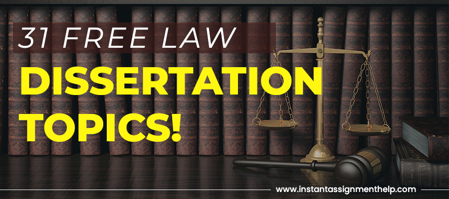 31 Free Law Dissertation Topics!