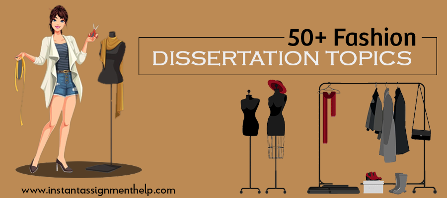 50+ Fashion Dissertation Topics