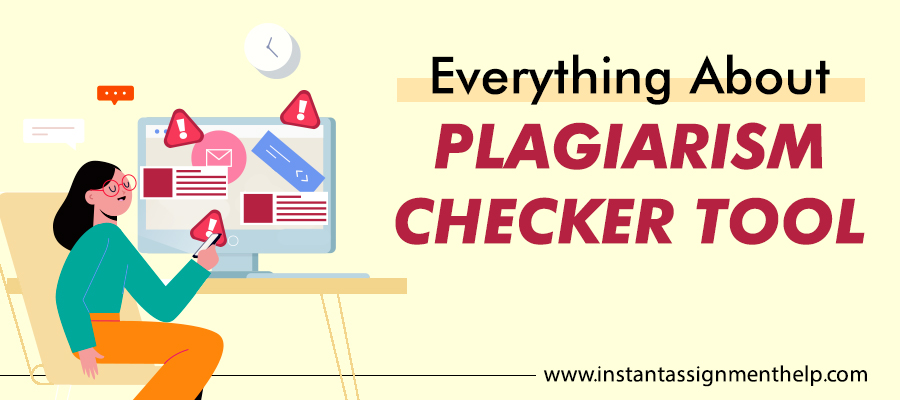 Everything About Plagiarism Checker Tool